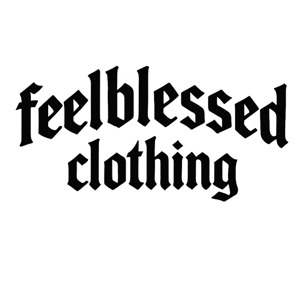 FeelBlessed Clothing